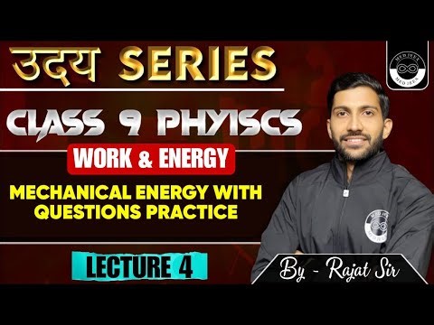 Work & Energy | Lecture 4 | By Rajat Sir | Class 9 Physics | उदय Series | By Rajat Sir | CBSE 2026