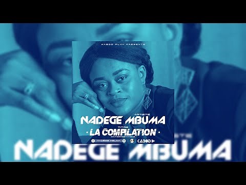 Nadège Mbuma - La Compilation - Amour éternel / Alpha Omega/ Tu es plus Grand / Schilo [...]