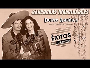 DUETO AMERICA RANCHERAS INOLVIDABLES