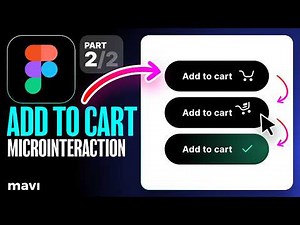 Let's Finish The ADD TO CART Micro Interaction – How? (Figma Tutorial pt. 2/2)
