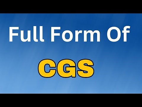 CGS Full Form/CGS meaning या मतलब क्या होता है.