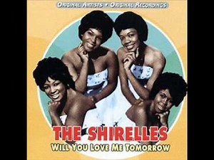 THE SHIRELLES (HIGH QUALITY) - WILL YOU STILL LOVE ME TOMORROW