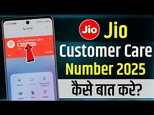 Jio Customer Care Number 2025 | Jio Customer Care se Kaise Baat Kare | how to call jio customer care