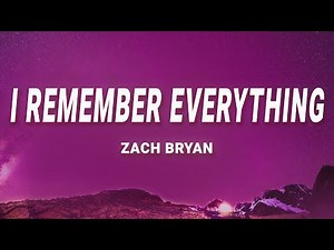 Zach Bryan - I Remember Everything (Lyrics) feat. Kacey Musgraves
