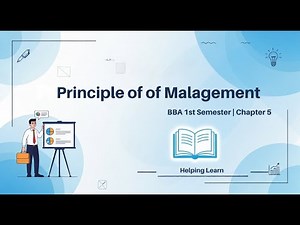 📘 Principles of Management | BBA 1st Semester | Chapter 5 Makaut By Helping Learn