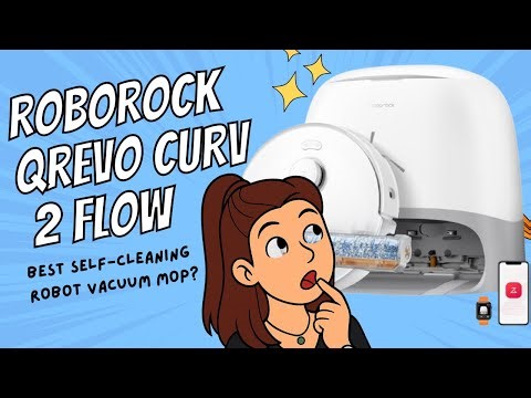 Roborock Qrevo Curv 2 Flow Review 2026: Best Self-Cleaning Robot Vacuum Mop?