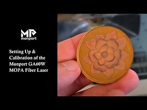 Setting Up & Calibration of the Monport GA60W MOPA Fiber Laser