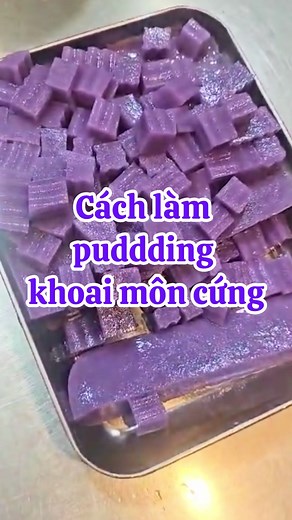 Cách làm pudding khoai môn đẹp và đơn giản