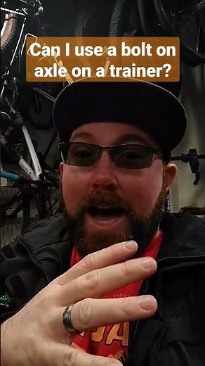 Can I use a bolt on axle on a trainer?