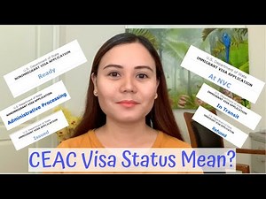 What's The Meaning of My CEAC Visa Status?
