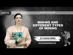 3. Mining and different types of mining (Geography 7 Unit 6)