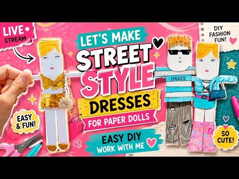 Let’s DIY Street Style Dresses For Paper Dolls 👚👖✨👗 Easy Fashion Crafts LIVE 🔴 👖👚🖍😻