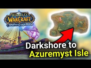 from Darkshore to Azuremyst Isle in WoW WoTLK (Step-by-Step)