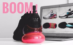 搬运丨气垫新纪元？来看看这双小翘臀——Air Max 270！