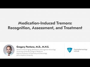 Psychotropic-Induced Tremors: Diagnosis and Management