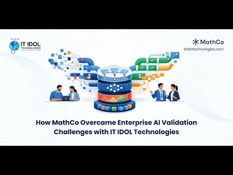 How MathCo Overcame Enterprise AI Validation Challenges with IT IDOL Technologies