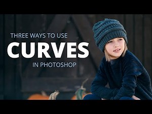 Three ways to use CURVES in Photoshop