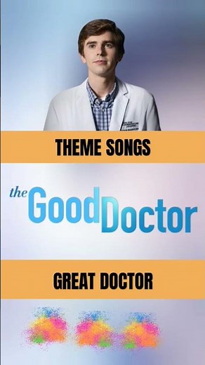 THE GOOD DOCTOR | THEME SONGS | Great Doctor