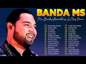Banda MS Éxitos Románticos 2025 💖 Lo Mejor de la Banda Romántica 2025 🌹 Álbum Completo 2025