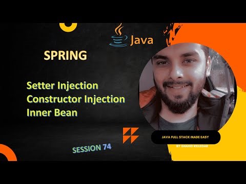 session 74 (Setter & Constructor Injection | ref & Inner Bean | XML-Based Configuration)