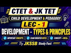 Child Development and Pedagogy || CTET, JK TET, UP TET || Lec-01