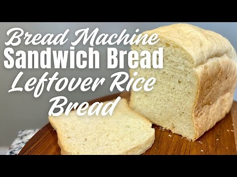 Easy Bread Machine Recipe! 2 lb, 1.5 lb, & 1 lb Bread Machine Sandwich Bread - Leftover Rice Bread