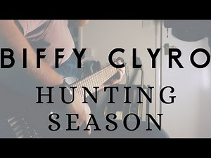 Hunting Season - Biffy Clyro (Guitar Cover)