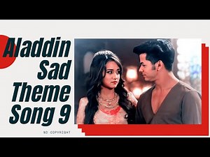 Aladdin Sad Theme Song 9 #AladdinNaamTohSunaHoga
