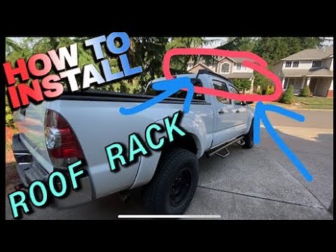 HOW TO INSTALL ROOF RACK ON A 2006 - 2015 TOYOTA TACOMA