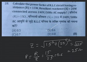Calculate the power factor of R.L.C circuit having resistance (... | Filo