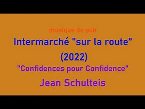 musique pub intermarché sur la route 2022
