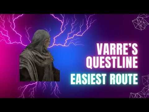 Varre's Questline: Easiest Route
