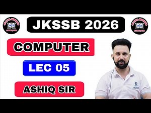 JKSSB (LEC 05) JUNIOR ASSISTANT 2025-26 - COMPUTER by ASHIQ SIR