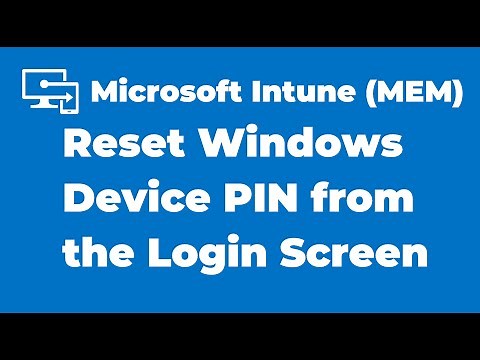 33. How to Reset Windows Device PIN from the Login Screen | Intune