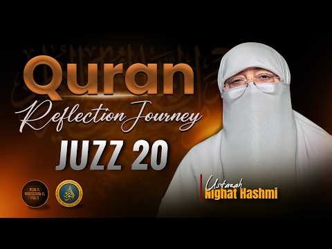 Quran Reflection Journey | Dawrah e Quran | — Juzz (Para) 20 | Ustazah Nighat Hashmi
