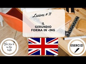 English Lessons - Lesson 71: The Gerund; The -ing Form (with exercises)