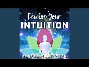 Develop Your Intuition Guided Meditation