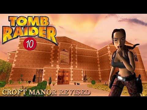 Tomb Engine Custom Level - Croft Manor Revised Walkthrough