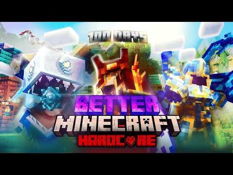 I spent 100 DAYS in BETTER MINECRAFT Hardcore