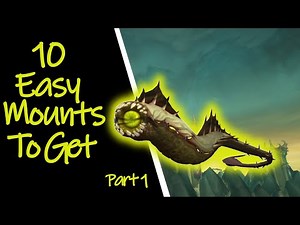 10 easy mounts you can get in world of warcraft (part1)