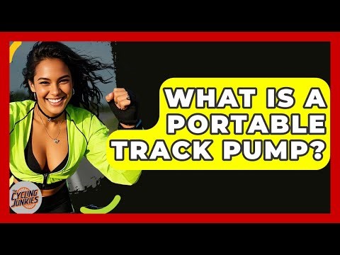 What Is A Portable Track Pump? - The Cycling Junkies