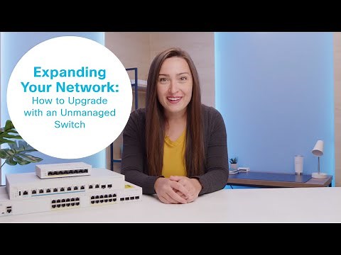 How to Upgrade Your Network with an Unmanaged Switch | Expand Your Wired Connectivity