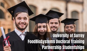 FoodBioSystems Doctoral Training Partnership international Studentships in UK