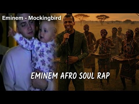 Eminem - Mockingbird (Afro Rap Version)