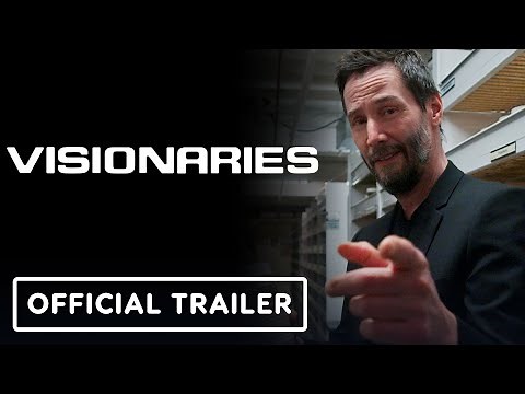 Visionaries - Official Trailer (2025) Keanu Reeves, Gard Hollinger