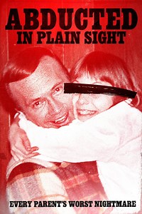 Abducted In Plain Sight Summary, Trailer, Cast, Where to Watch and More