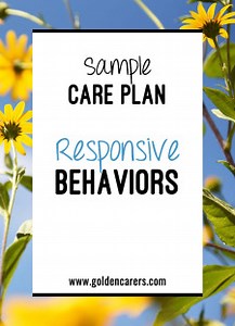 Sample Care Plan: Responsive Behaviors (Intrusive)