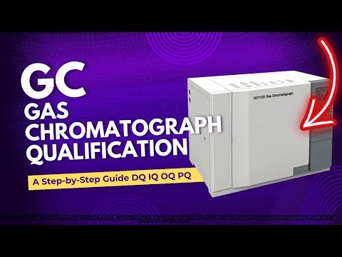 Gas Chromatography (GC) Qualification | How to qualify GC | Lab CQV Free Training Course Video