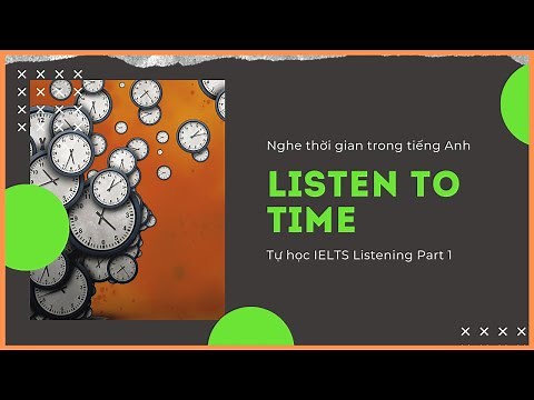 Exercise 13 - Listen to Time - Listening about time in IELTS Listening