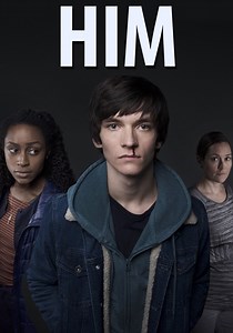 HIM Season 1 - watch full episodes streaming online